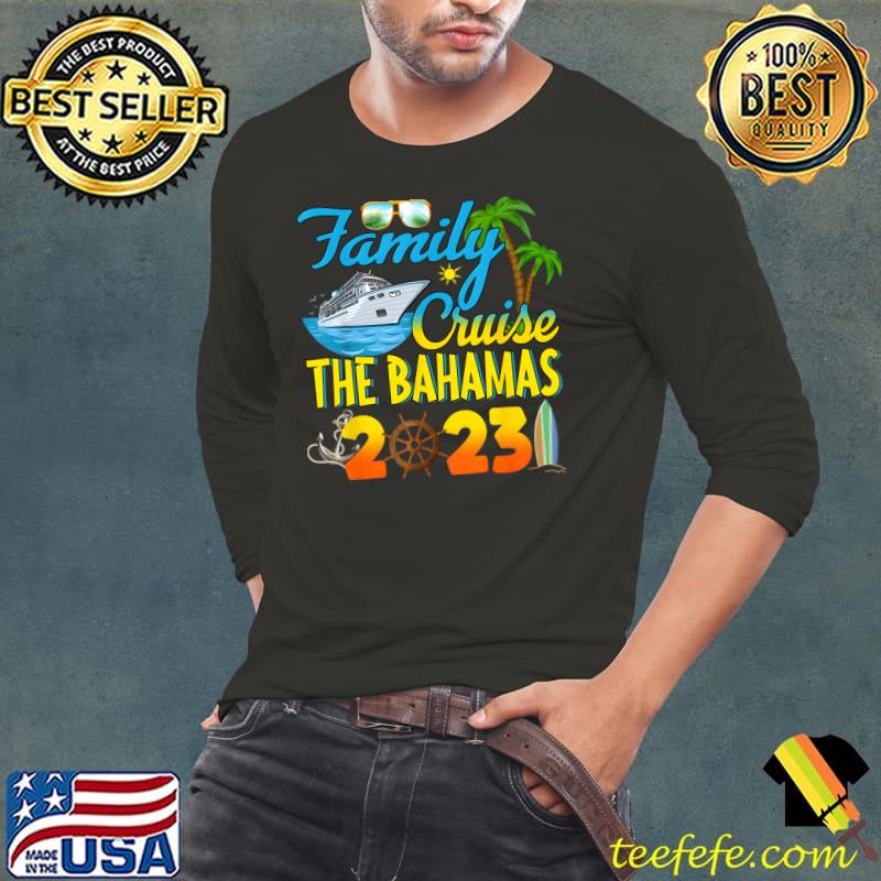 Family Cruise The Bahamas 2023 Summer Matching Vacation T-Shirt Long Sleeve Tee Family Cruise The Bahamas 2023 Summer Matching Vacation T-Shirt Long Sleeve Tee