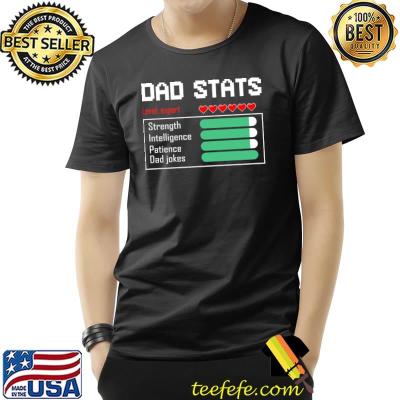 Fathers Day Gamer Strength Intelligence Patience T-Shirt