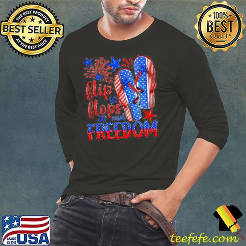 Flip Flops Fireworks And Freedom 4th Of July T-Shirt Long Sleeve Tee Flip Flops Fireworks And Freedom 4th Of July T-Shirt Long Sleeve Tee