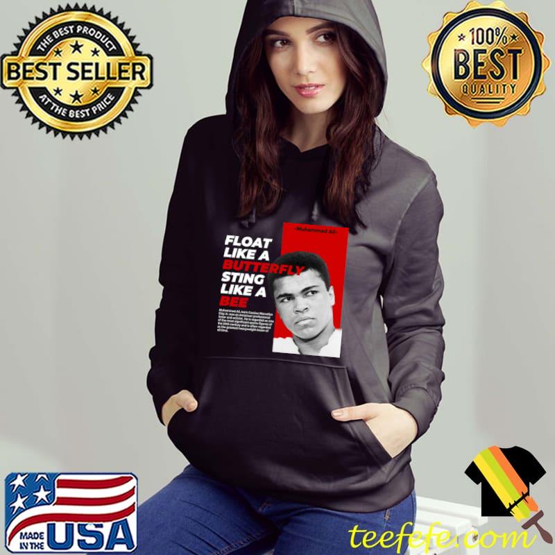 Float Like A Butterfly Sting Like A Bee Quotes of Muhammad Ali T-Shirt Hoodie Float Like A Butterfly Sting Like A Bee Quotes of Muhammad Ali T-Shirt Hoodie