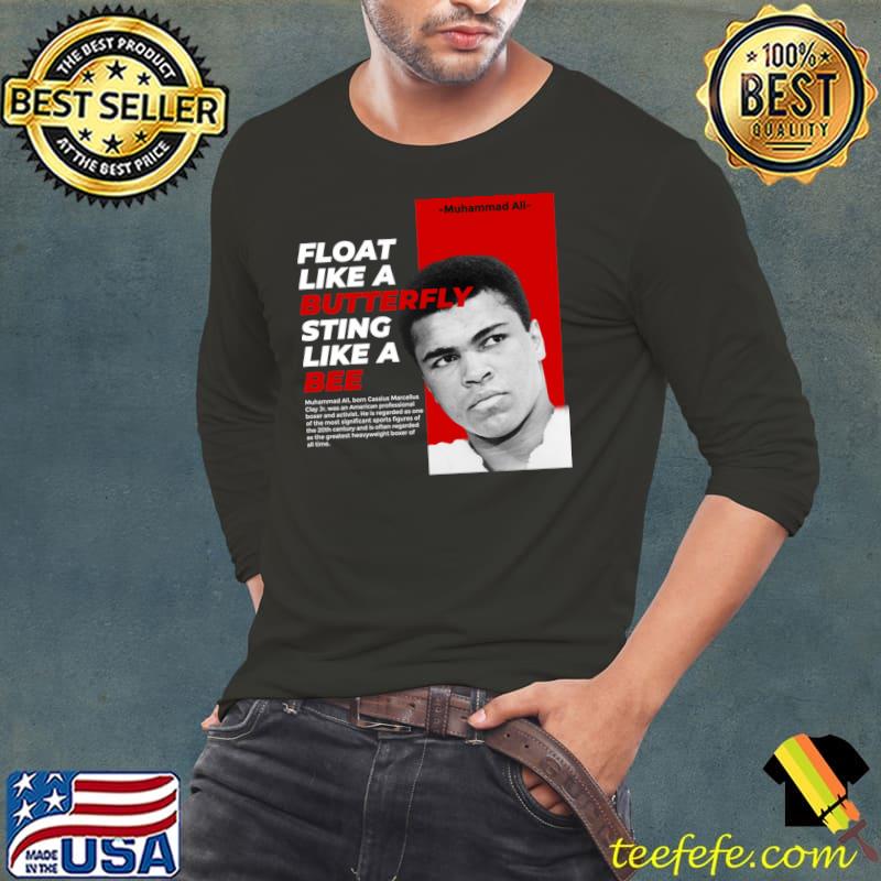 Float Like A Butterfly Sting Like A Bee Quotes of Muhammad Ali T-Shirt Long Sleeve Tee Float Like A Butterfly Sting Like A Bee Quotes of Muhammad Ali T-Shirt Long Sleeve Tee