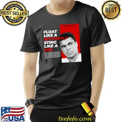 Float Like A Butterfly Sting Like A Bee Quotes of Muhammad Ali T-Shirt