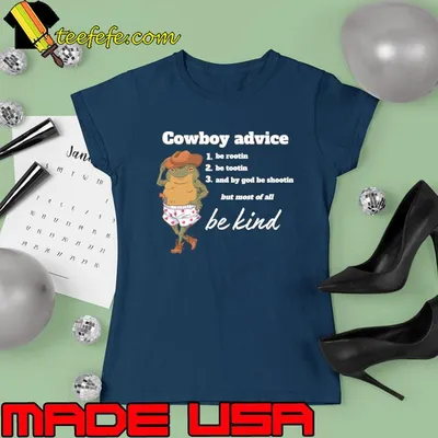 Frog Cowboy Advice Be Rootin Tootin By God Be Shootin T-Shirt