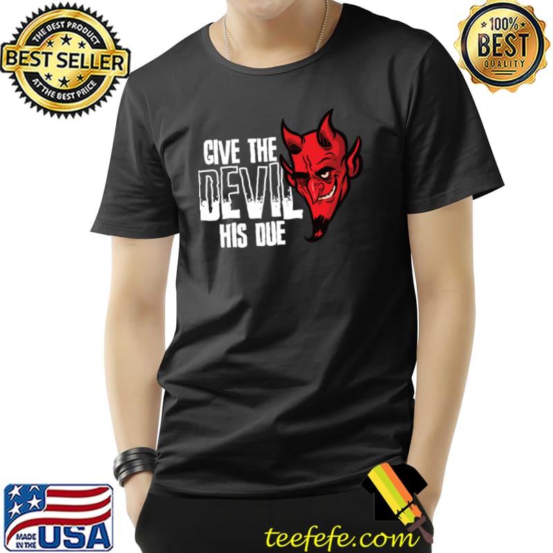 Give The Devil His Due Cartoon Devil Head v2 T-Shirt