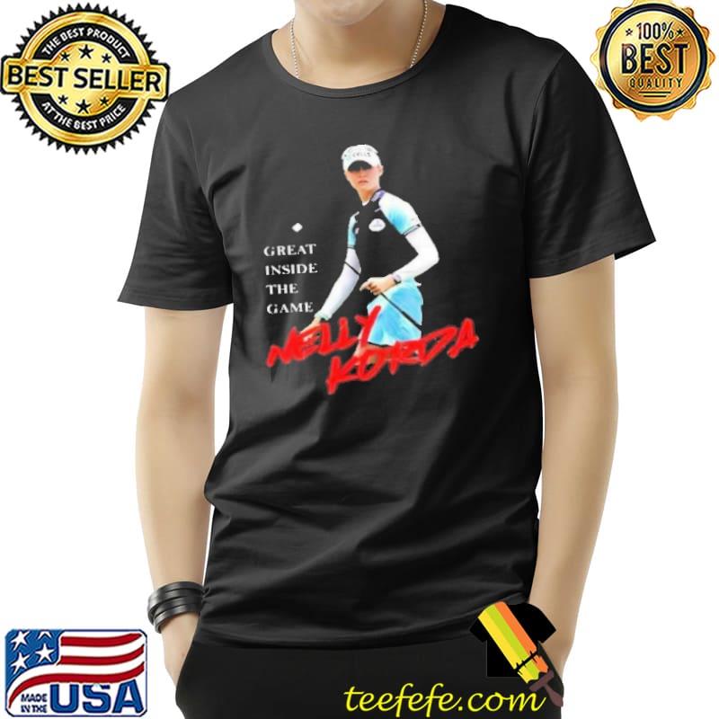 Great inside the game nelly korda shirt