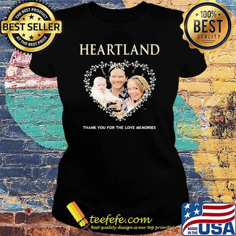 Heartland thank you for the love memories s Ladies tee Heartland thank you for the love memories s Ladies tee
