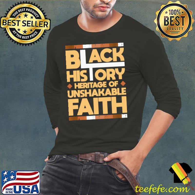 Heritage Of Unshakable Faith Proud Black History Month T-Shirt Long Sleeve Tee Heritage Of Unshakable Faith Proud Black History Month T-Shirt Long Sleeve Tee