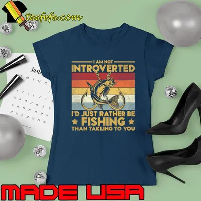 I am not introverted just rather be fishing vintage T-Shirt