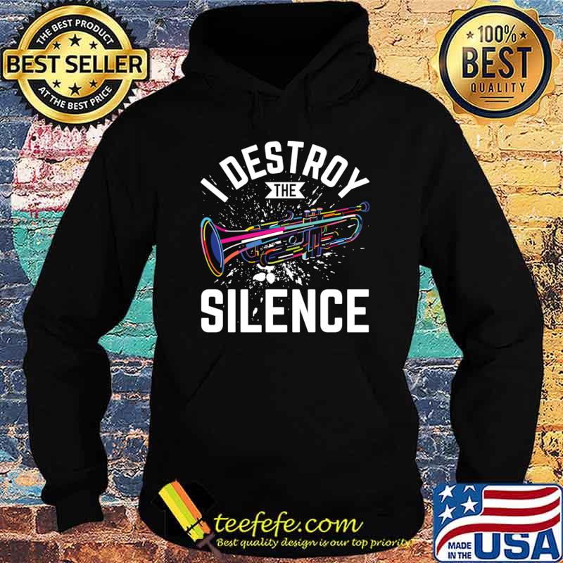 I Destroy The Silence Colors Trumpeter Player Music Band T-Shirt I Destroy The Silence Colors Trumpeter Player Music Band T-Shirt