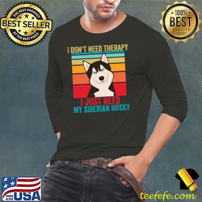 I don't need therapy i just need my siberian husky vintage T-Shirt