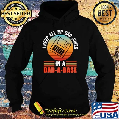 I keep all my dad jokes in a dad-a-base vintage T-Shirt