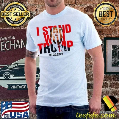 I stand with trump 2023 president election shirt