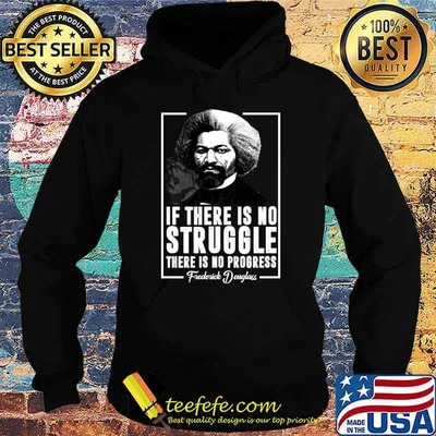 If there is no struggle there is no progress frederick douglass T-Shirt