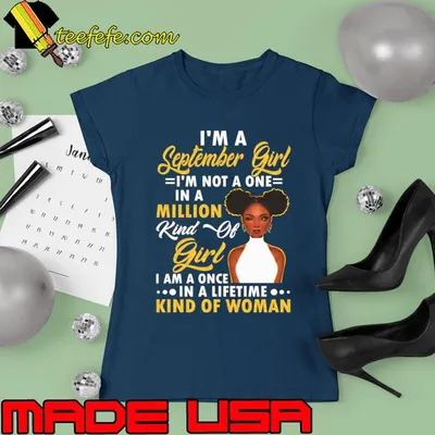 I'm A September Not A One In A Million Kind Of Girl Black Women T-Shirt