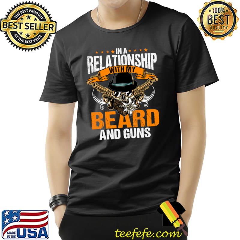 In A Relationship With My Beard And Guns Skull Stars T-Shirt