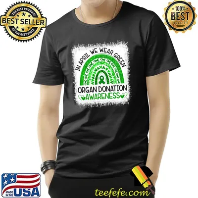In April We Wear Green Organ Donation Awareness Rainbow T-Shirt