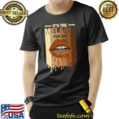 It's The Melanin For Me Melanated Black History Juneteenth Retro Lip T-Shirt