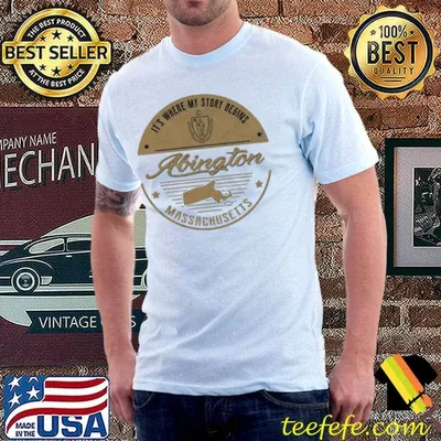 It's where my story begins Abington massachusetts shirt