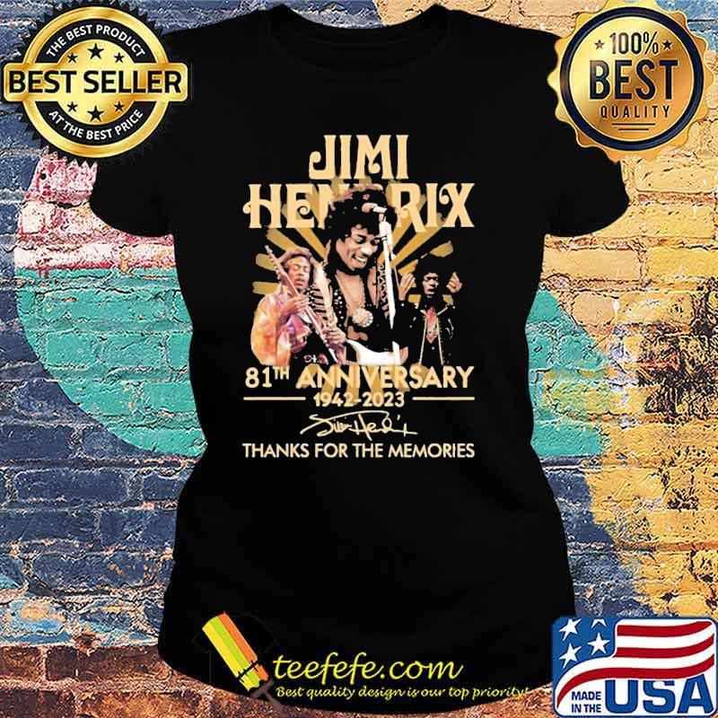 Jimi HenRrix 81th annviersary 1942-2023 thanks for the memories signature s Ladies tee Jimi HenRrix 81th annviersary 1942-2023 thanks for the memories signature s Ladies tee
