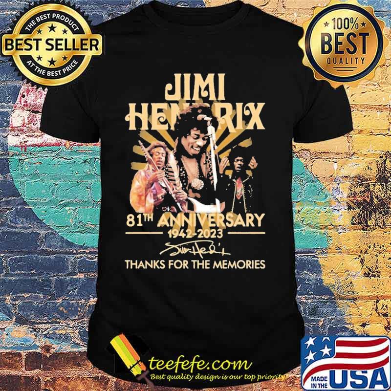 Jimi HenRrix 81th annviersary 1942-2023 thanks for the memories signature s Unisex Jimi HenRrix 81th annviersary 1942-2023 thanks for the memories signature s Unisex