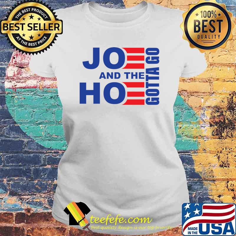 Joe And Hoe Gotta Go Red Blue Political T-Shirt