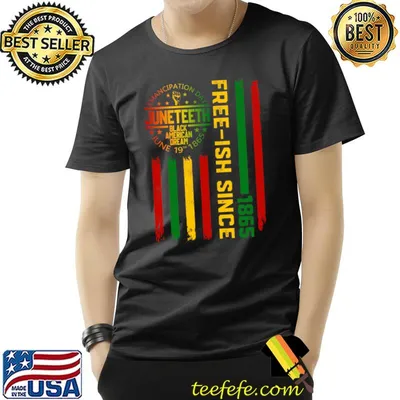 Juneteenth Freeish Since 1865 American Dream Black Freedom Flag T-Shirt