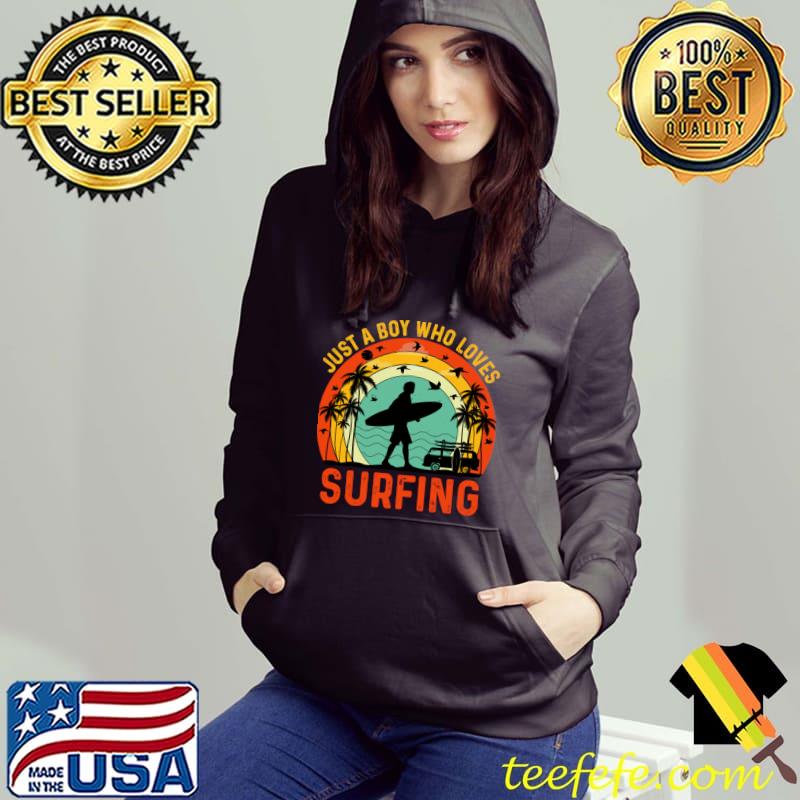 Just a boy who loves surfing palms tree vintage summer T-Shirt Hoodie Just a boy who loves surfing palms tree vintage summer T-Shirt Hoodie
