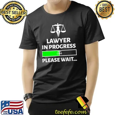 Lawyer in progress please wait loading law career T-Shirt