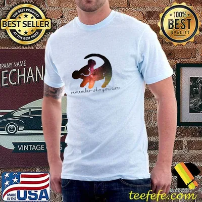 Lion King Remember Who You Are T-Shirt