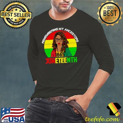 Loc'd Hair Remembering My Ancestors Juneteenth 1865 Black Woman Vintage T-Shirt