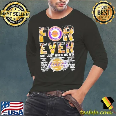 Los Angeles Lakers Forever not just when we win signatures shirt