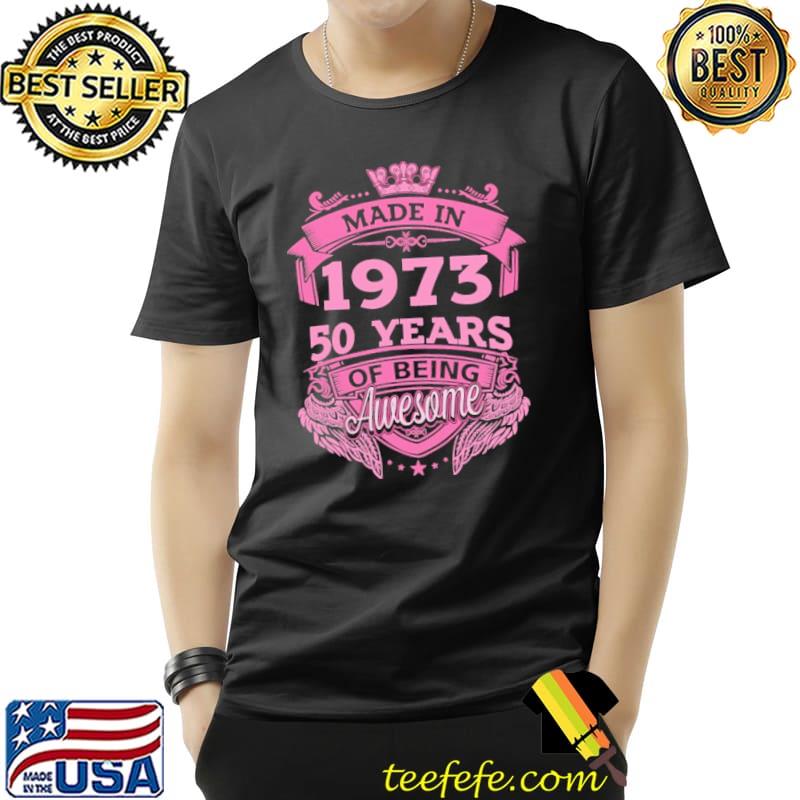 Made in 1973 50 years of being awesome wing birthday s Unisex Made in 1973 50 years of being awesome wing birthday s Unisex