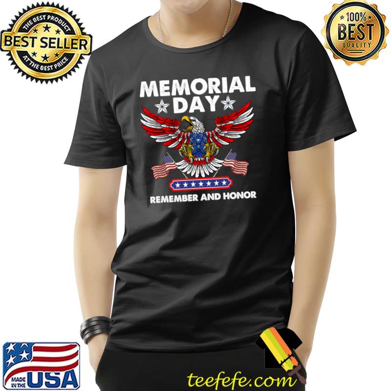 Memorial day remember and honor eagle american flag stars T-Shirt Memorial day remember and honor eagle american flag stars T-Shirt