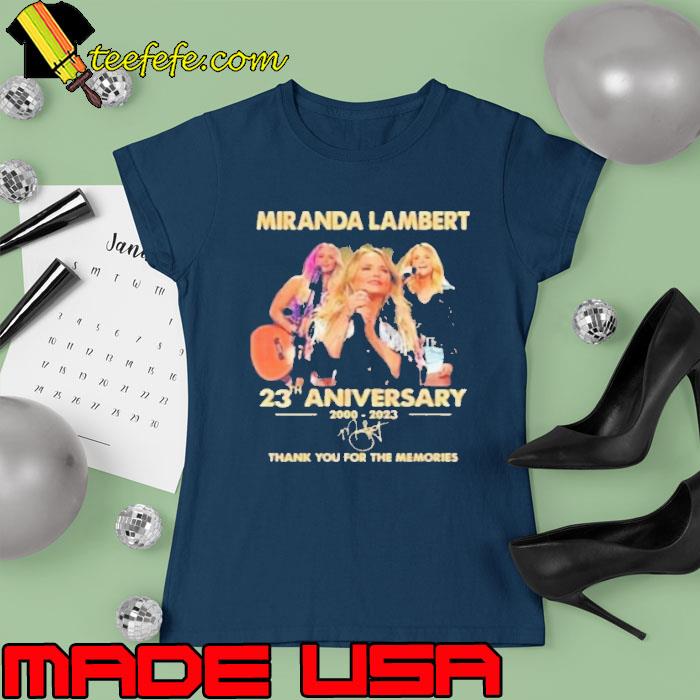 Miranda lambert 23th anniversary 2000 2023 thank you for the memories signature s Ladies tee Miranda lambert 23th anniversary 2000 2023 thank you for the memories signature s Ladies tee