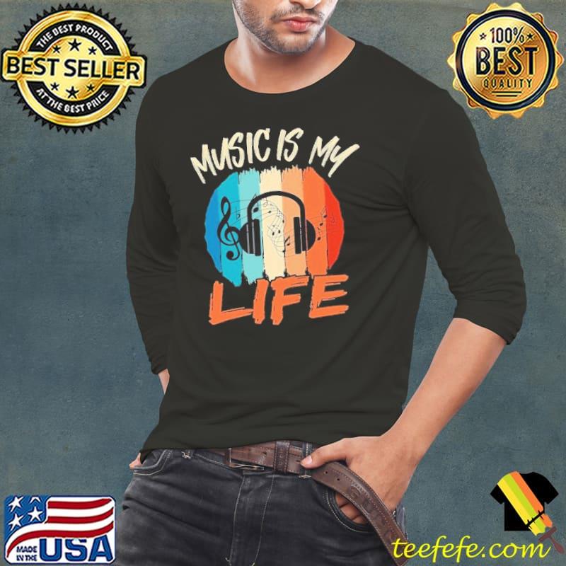Music is my life headphone vintage shirt