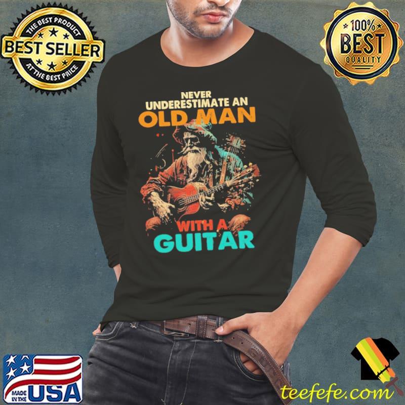 Never Underestimate An Old Man With A Guitar skull s Long Sleeve Tee Never Underestimate An Old Man With A Guitar skull s Long Sleeve Tee