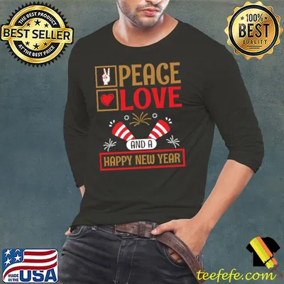 New Year Wishes Peace Love Happy New Year Fireworks T-Shirt