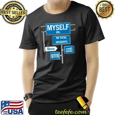 No fatal incidents since 2001 myself mar Birthday message T-Shirt