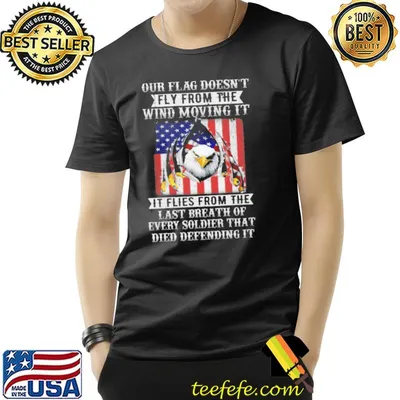 Our flag doens't wind moving it flies from the soldier defending eagle usa flag shirt