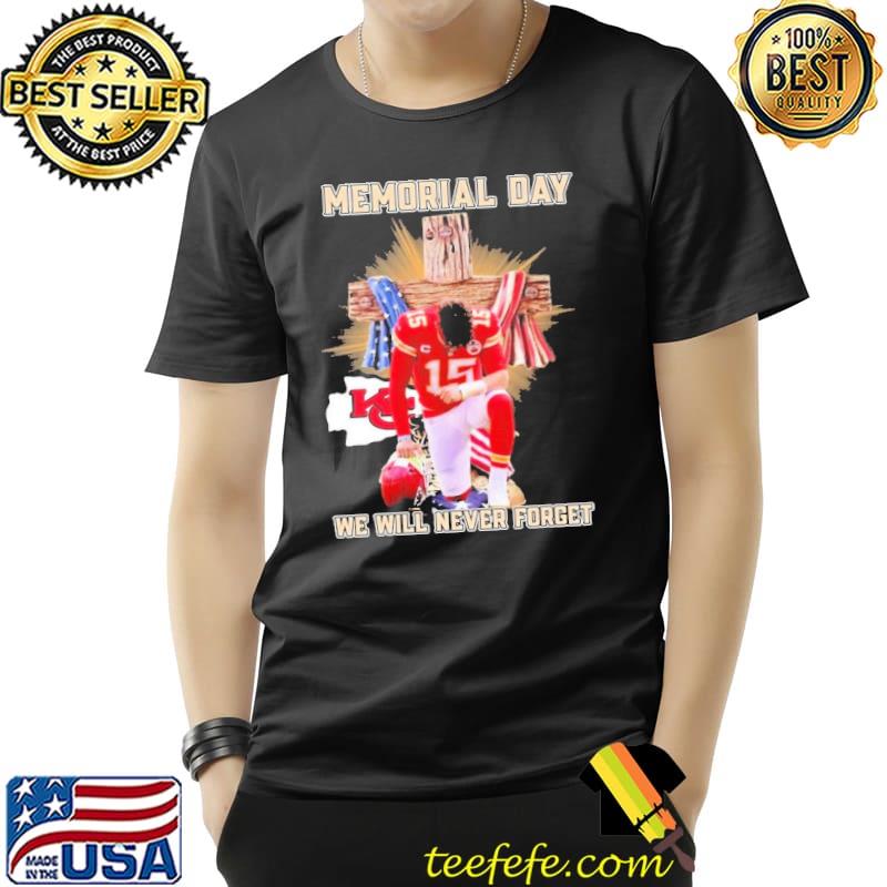 Patrick Mahomes Kansas City Chiefs Memorial Day We Will Never Forget Shirt Unisex Patrick Mahomes Kansas City Chiefs Memorial Day We Will Never Forget Shirt Unisex