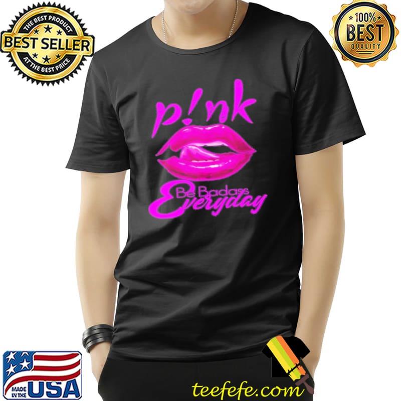 Pink be badass everyday lip s Unisex Pink be badass everyday lip s Unisex