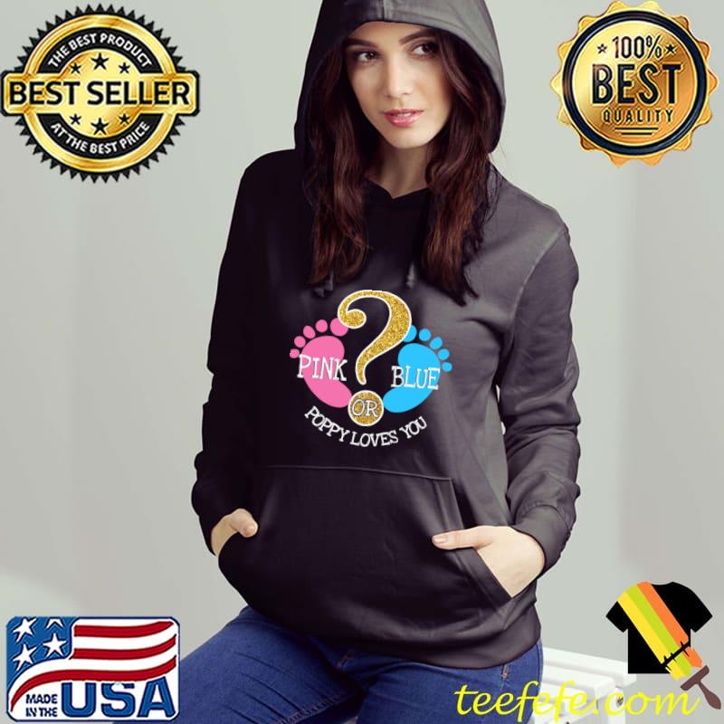 Pink Or Blue Poppy Loves You Baby Gender Reveal Paw T-Shirt Hoodie Pink Or Blue Poppy Loves You Baby Gender Reveal Paw T-Shirt Hoodie