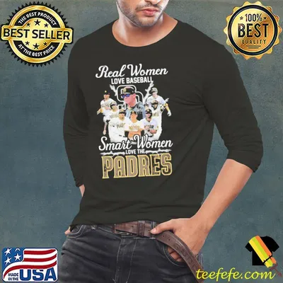 Real Women Love Baseball Smart Women Love The San Diego Padres Signatures shirt