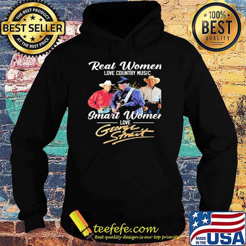 Real women love country music smart women love George Strait shirt