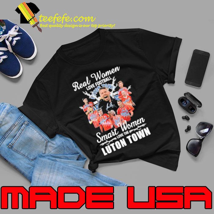 Real women love football smart women love the luton town signature s Unisex Real women love football smart women love the luton town signature s Unisex