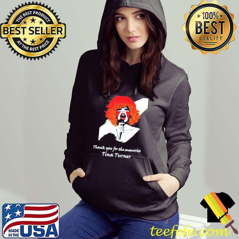 Rip Tina Turner Thank You For The Memories Shirt Hoodie Rip Tina Turner Thank You For The Memories Shirt Hoodie