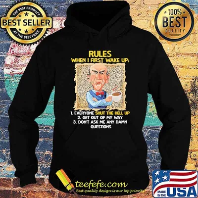Rules when I first wake up everyone shut the hell up Dr Seuss shirt