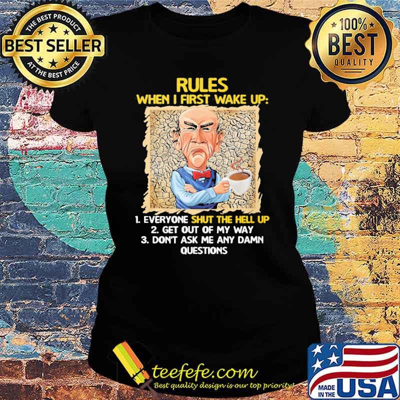 Rules when I first wake up everyone shut the hell up Dr Seuss s Ladies tee Rules when I first wake up everyone shut the hell up Dr Seuss s Ladies tee