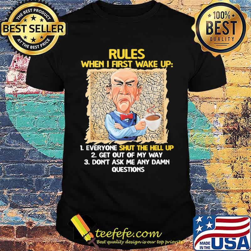Rules when I first wake up everyone shut the hell up Dr Seuss s Unisex Rules when I first wake up everyone shut the hell up Dr Seuss s Unisex