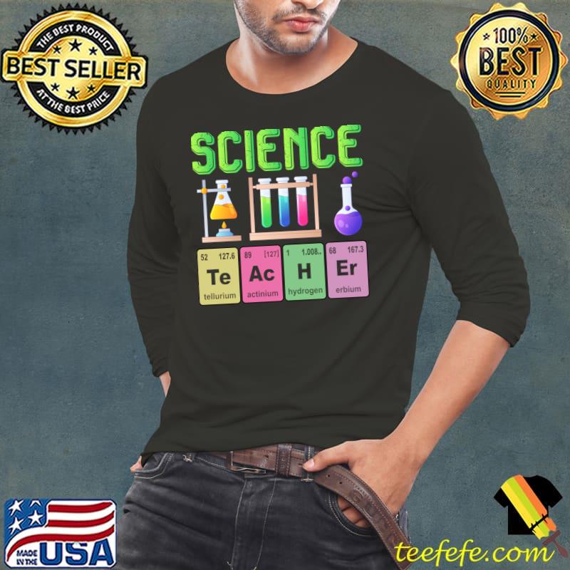 Science Teacher Chemistry Biology Physics Teacher Student T-Shirt